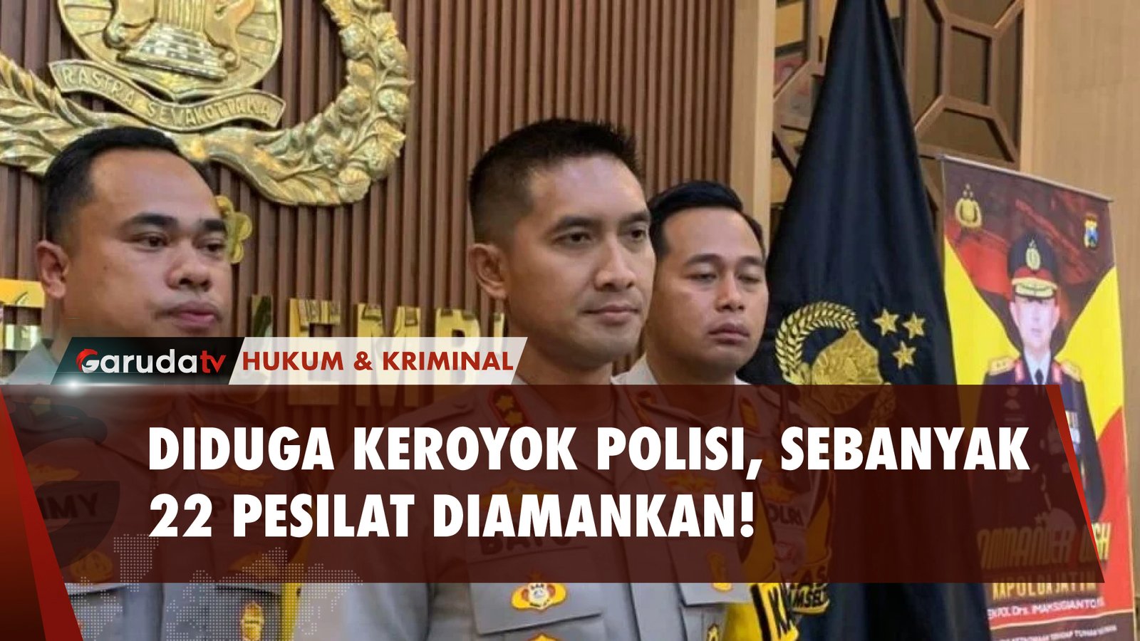 DIDUGA KEROYOK POLISI, SEBANYAK 22 PESILAT DIAMANKAN!