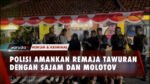 POLISI AMANKAN REMAJA TAWURAN DENGAN SAJAM DAN MOLOTOV