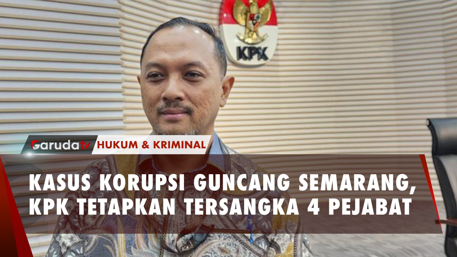 KPK Ungkap Kasus Korupsi Besar di Pemkot Semarang