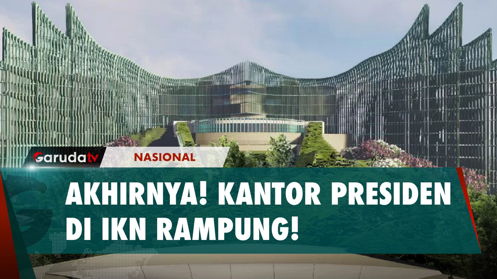 Akhirnya! Proses Pembangunan Kantor Presiden di IKN Rampung Juga!