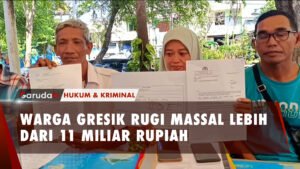 WARGA GRESIK RUGI MASSAL LEBIH DARI 11 MILIAR RUPIAH