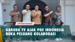 Kunjungan Spesial Garuda TV ke Pos Indonesia, Buka Peluang Kolaborasi