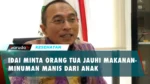IDAI Minta Orang Tua Jangan Keseringan Beri Anak Makanan-Minuman Manis