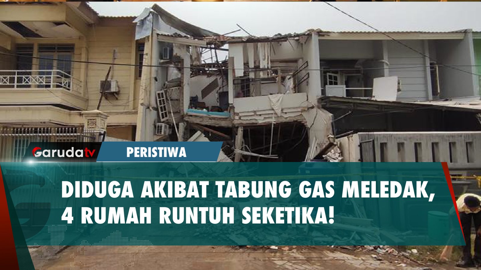 4 Rumah Hancur! Akibat Tabung Gas Meledak