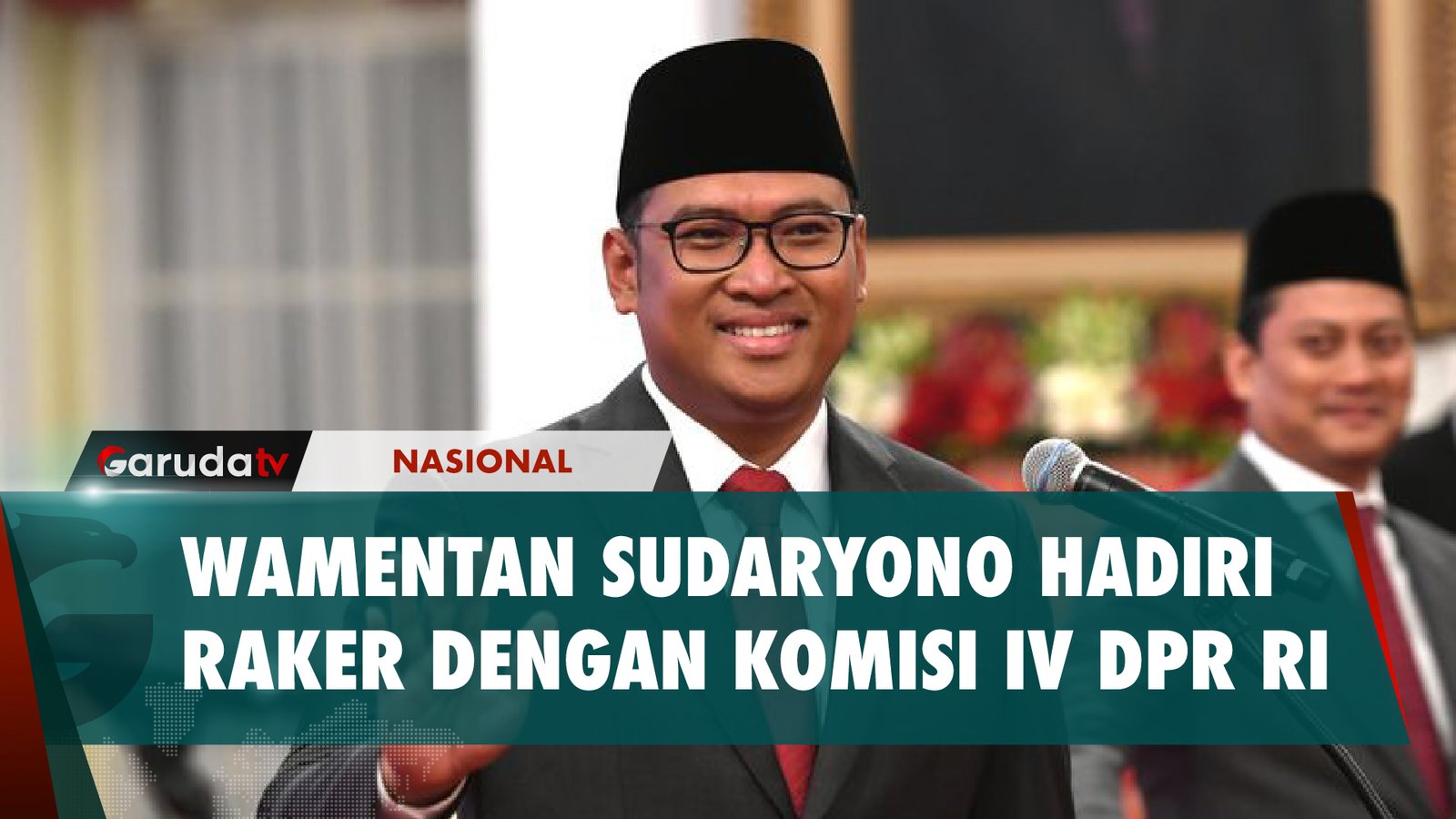 Wamentan Sudaryono Hadiri Rapat Kerja Komisi IV DPR RI