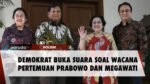 Demokrat Sambut Positif Ide Pertemuan Prabowo-Megawati