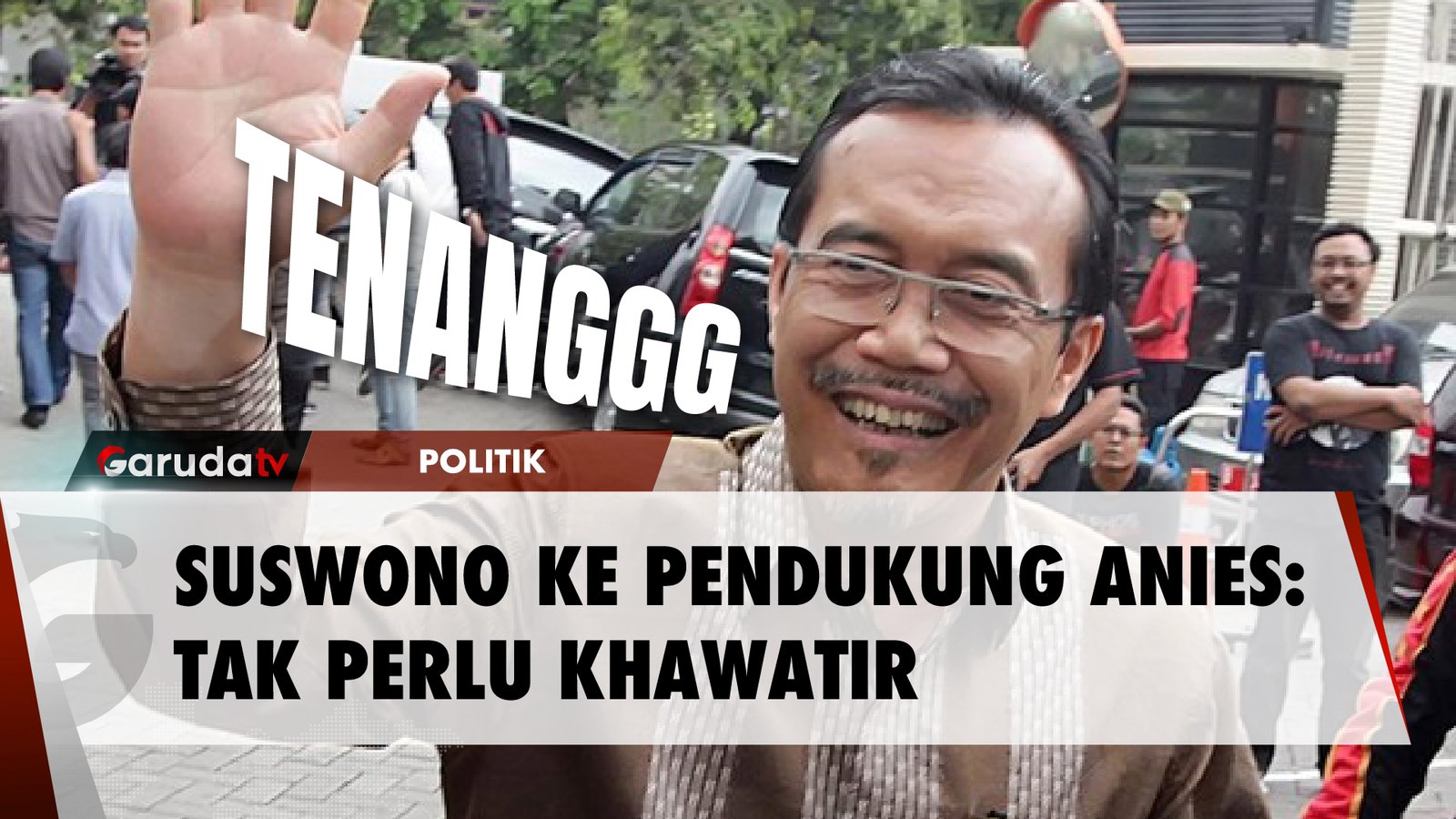 RK-Suswono Minta Pendukung Anies Baswedan Jangan Khawatir
