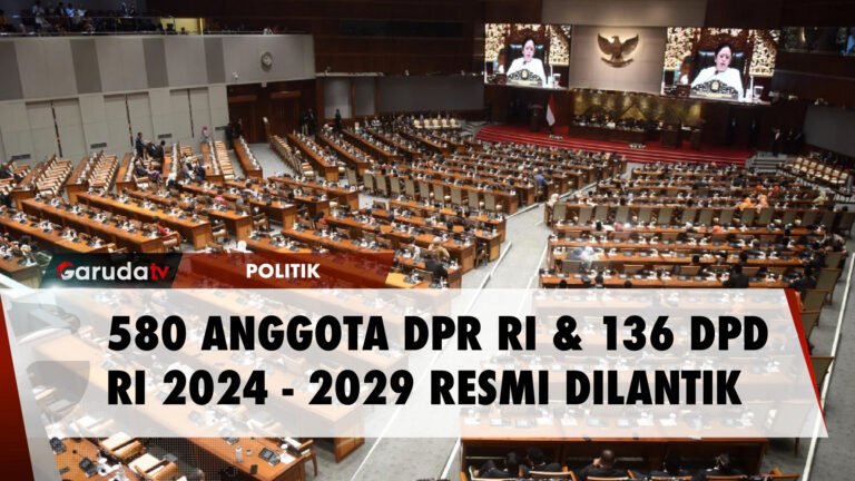 Sah! Sebanyak 580 Anggota DPR RI & 136 DPD RI 2024 - 2029 Resmi Dilantik Hari Ini