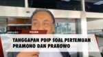 Ini Tanggapan PDIP Soal Pertemuan Pramono dan Prabowo