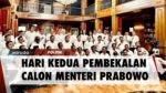 Momen Hari Kedua Pembekalan Para Calon Menteri dari Prabowo Subianto