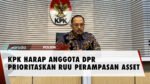 KPK Sampaikan Harapan kepada Anggota DPR RI Terpilih di Pelantikan 2024
