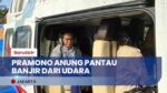 Pramono Anung Pantau Banjir Udara dan Akan Lakukan Normalisasi Sungai