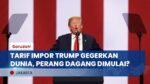 Trump Beberkan Tarif Impor Baru, Ini Tanggapan Indonesia dalam Menghadapinya