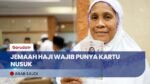 Jemaah Haji Wajib Punya Kartu Nusuk Untuk Identitas dan Cegah Jemaah Ilegal