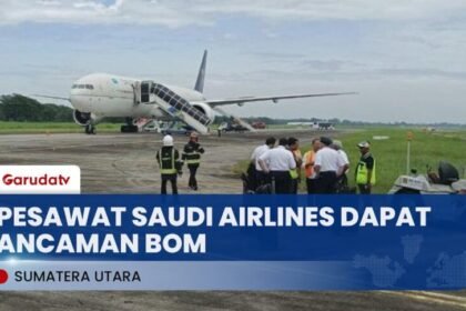 Saudi Airlines Mendarat Darurat di Kualanamu Setelah Diancam Bom
