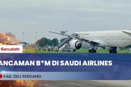 Diduga Ada Ancaman B*m, Pesawat Saudi Airlines Mendarat Darurat di Bandara Kualanamu