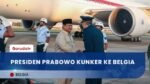 Presiden Prabowo Akan Hadiri Pertemuan Ekonomi di Belgia
