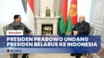 Misi Diplomasi Berlanjut! Presiden Prabowo Undang Presiden Belarus Ke Indonesia
