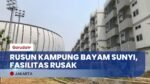 Tarif Sewa Masih Belum Jelas, Warga Gusuran Enggan Tempati Rusun Kampung Bayam