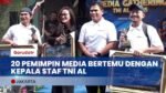 Kepala Staf TNI AL Gelar Media Gathering Dengan 20 Pemimpin Media