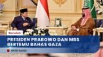 Presiden Prabowo dan MBS Sepakat Perkuat Dukungan untuk Gaza