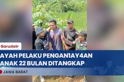 Tega S1ks4 Anak 22 Bulan, Seorang Ayah Ditangkap Saat Sembunyi di Hutan