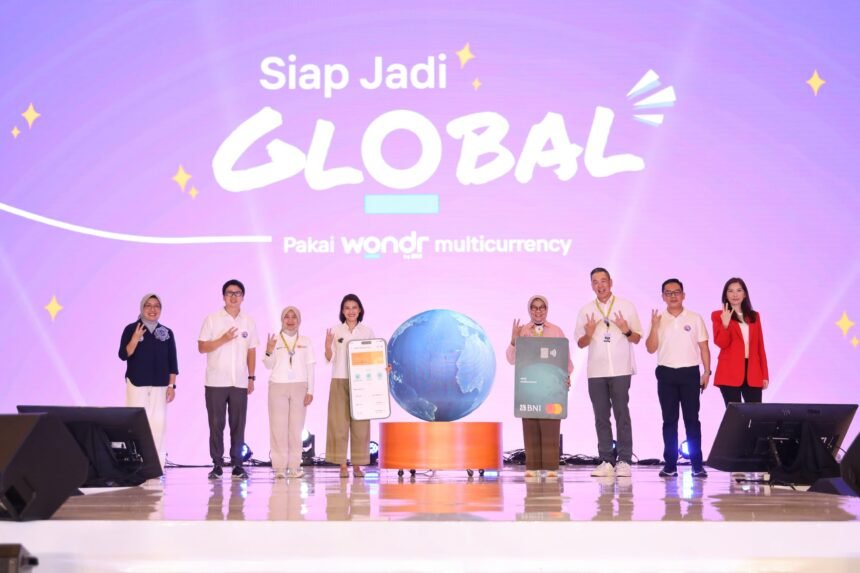 BNI Hadirkan Pengalaman Menjadi Global Citizen Melalui Fitur wondr multicurrency di BNI wondrX 2025