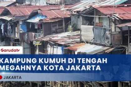 Kampung Kumuh Masih Menjadi PR Besar Gubernur Kota Jakarta