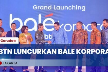 BTN Luncurkan Bale Korpora, Solusi Digital Terintegrasi untuk Nasabah Korporasi