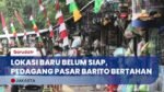 Pedagang Pasar Barito Siap Direlokasi Asal Lokasi Baru Sudah Jadi
