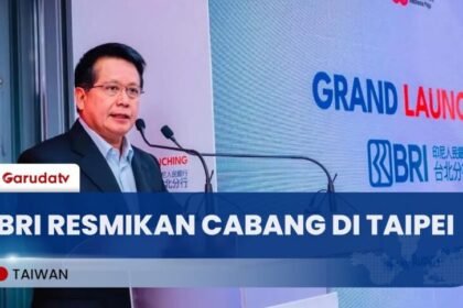 BRI Resmikan Cabang di Taipei, Siap Layani 360 Ribu Pekerja Migran Indonesia di Taiwan