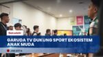 GarudaTV dan Minisoccer Bangun Ekosistem Olahraga Anak Muda