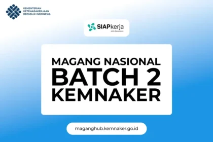 Magang Nasional 2025 Batch 2 Resmi Dibuka, Cek Jadwal Pendaftaran dan Syaratnya Sekarang!