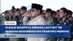 Modernisasi di Era Prabowo Jadi Menhan Berhasil Bikin TNI Makin Gahar!