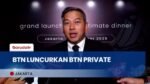 BTN Resmi Luncurkan 'BTN Private', Layanan Eksklusif untuk Nasabah Kelas Atas!