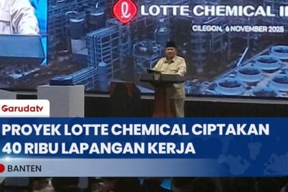 DAHSYAT! Proyek Pabrik Lotte Chemical Ciptakan 40.000 Lapangan Kerja Baru!