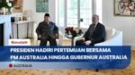Bertemu PM Anthony Albanese & Gubernur Jenderal Jadi Agenda Utama Presiden Prabowo