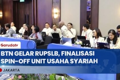 BTN Resmi Pisahkan Usaha Unit Syariah, Aset Dialihkan ke BSN