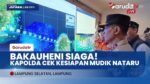 SIAGA 24 JAM! KAPOLDA LAMPUNG SIDAK PELABUHAN BAKAUHENI JAMIN ARUS MUDIK AMAN, NYAMAN & BEBAS MACET!