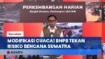 BNPB Lawan Alam! Operasi Modifikasi Cuaca di Sumatra & Cairkan Dana Hunian Korban Banjir