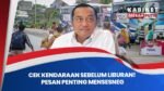 Mensesneg: Pastikan Kendaraan Layak Jalan Sebelum Liburan Demi Keselamatan Keluarga I KMP