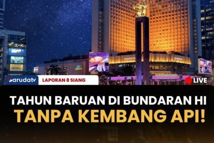 Bundaran HI Siap Sambut 2026!, Tak Ada Kembang Api Diganti Doa Bersama & Donasi Bencana