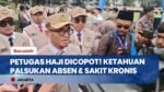 GAK ADA AMPUN! 13 Petugas Haji Dicopot: Palsukan Absen Hingga Sembunyikan Penyakit Kronis!