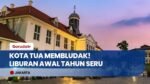 Wisata Sejarah Jadi Favorit! Ribuan Warga Padati Kota Tua Jakarta di Hari Pertama 2026