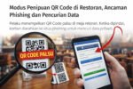 Modus Penipuan QR Code di Restoran, Ancaman Phishing dan Pencurian Data