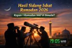 Jadwal pengumuman hasil sidang isbat Ramadan 2026 resmi digelar hari ini, keputusan awal puasa diumumkan pukul 19.05 WIB.