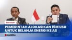 Strategi Menteri ESDM! Geser Impor Energi ke AS Demi Amankan Ekonomi Nasional