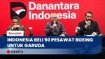 Garuda Indonesia Borong 50 Boeing, Danantara Ungkap Skema Pendanaan dan Tantangan Produks