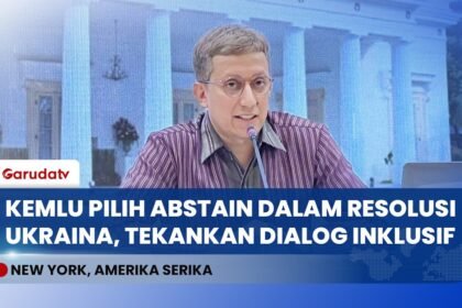 Alasan Kemlu RI Terkait Resolusi Ukraina di Sidang Umum PBB