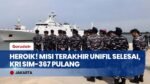 KRI Sultan Iskandar Muda-367 Pulang Bawa Kebanggaan untuk Indonesia